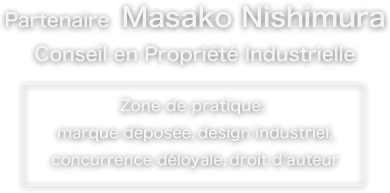 Partner  Masako Nishimura Trademark / Patent Attorney